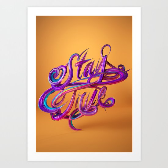Stay True // Typography Art Print