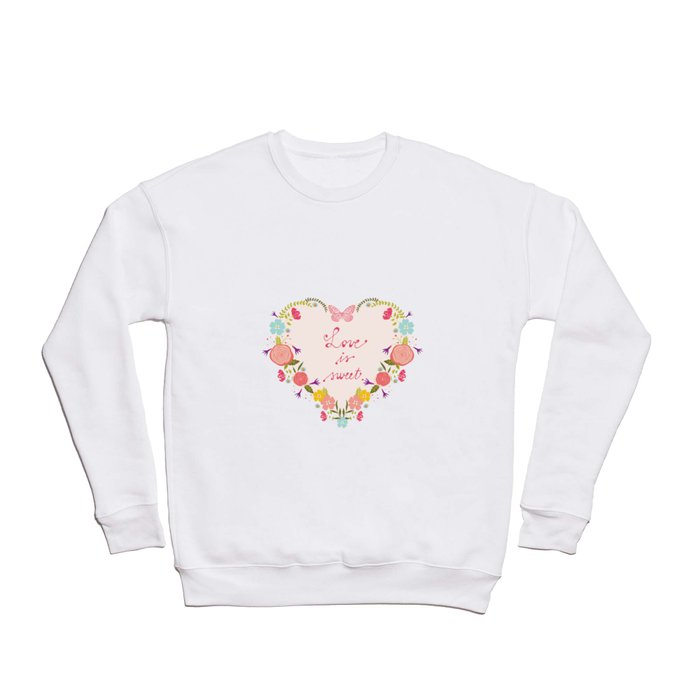Love is Sweet Crewneck Sweatshirt