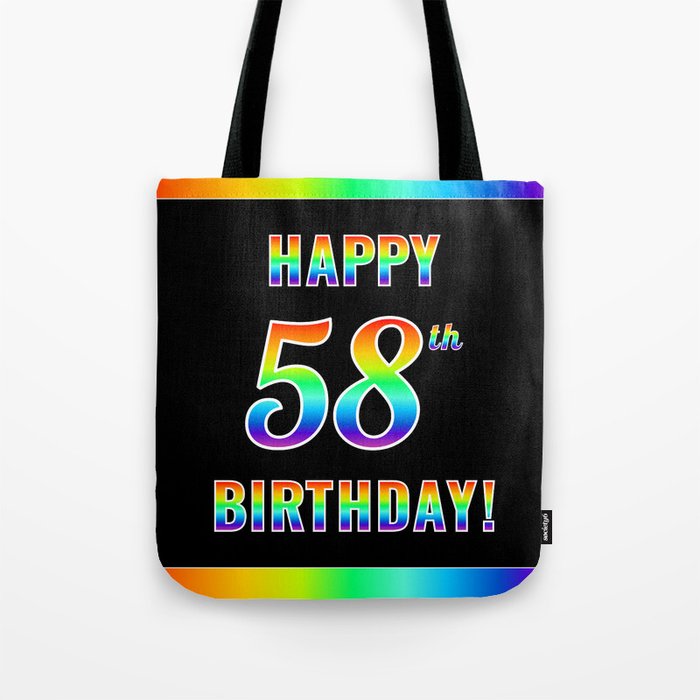 Fun, Colorful, Rainbow Spectrum “HAPPY 58th BIRTHDAY!” Tote Bag