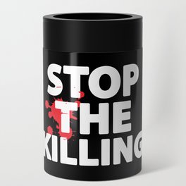 Stop The Killing Can Cooler