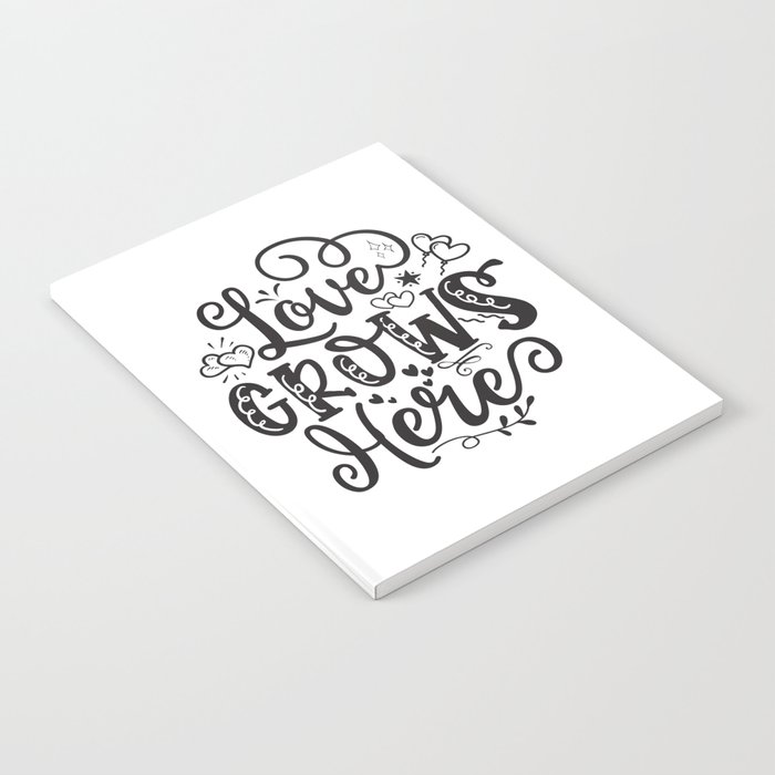 Love Grows Here Notebook