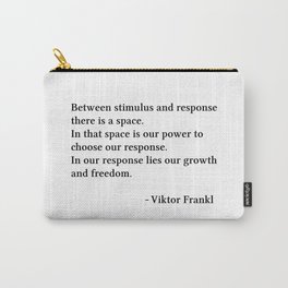 Between Stimulus And Response, Brene Brown Inspired, Viktor Frankl Quote Carry-All Pouch | Mindfulness, Motivational Quote, Viktor Frankl, Empowering, Positive, Black And White, Quote, Mental Health, Self Care, Inspirational 