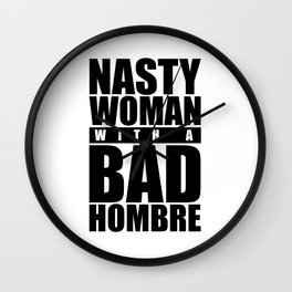 Nasty Woman with a Bad Hombre Wall Clock | Hillaryclinton, Popart, Graphicdesign, Elections, Immigration, Nastywoman, Trump, Clinton, Badhombres, Election2016 