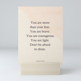 You are brave Mini Art Print