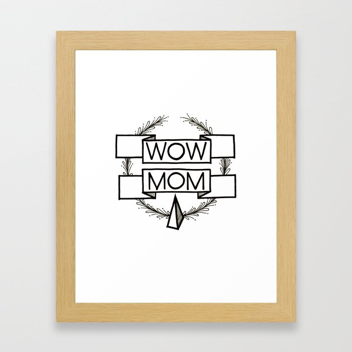 WOW MOM Framed Art Print