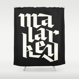 Malarkey Shower Curtain