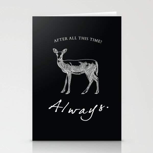 After all this time? Stationery Cards