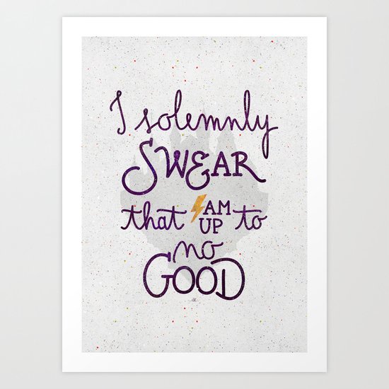 I am up to no good Art Print