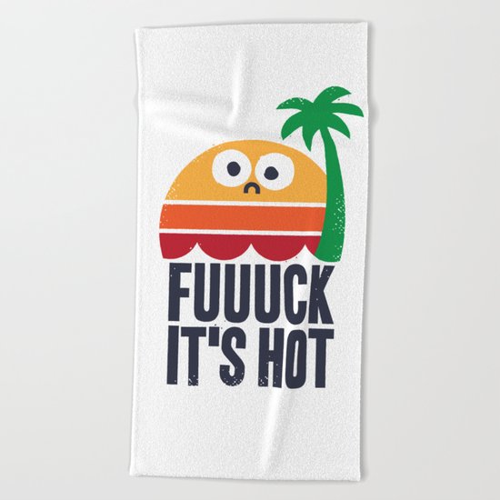 Heated Rhetoric Beach Towel