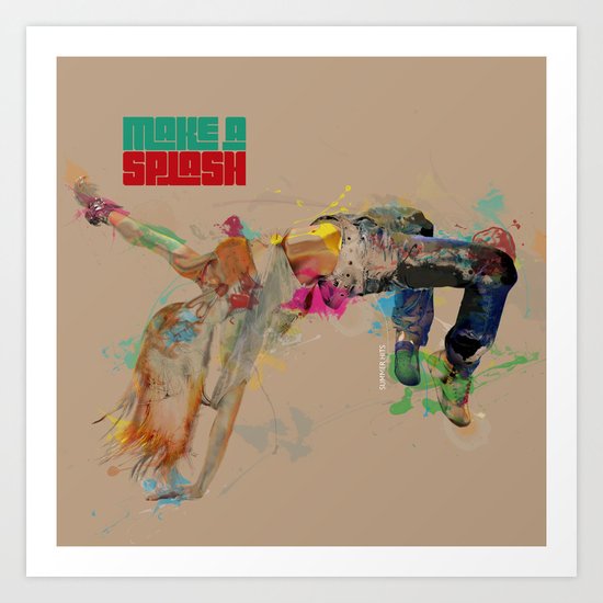 Make a splash! Art Print