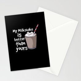 My Milkshake Is Better Than Yours Stationery Card