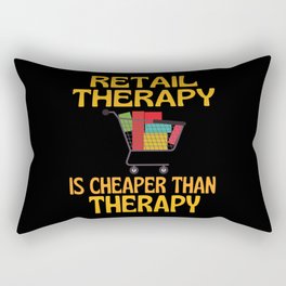 Retail Therapy Is My Therapy Rectangular Pillow
