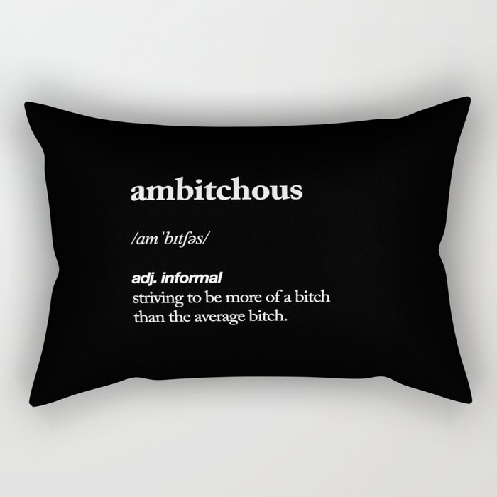 Ambitchous Dictionary Definition Meme black and white typography design poster home wall decor Rectangular Pillow