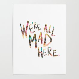 We're All Mad Here. Poster