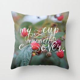 My Cup Runneth Over Encouraging Raspberry Nature Photograph Throw Pillow