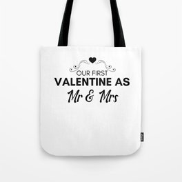 Our First Valentine As Mr And Mrs Tote Bag | Love, Couple, Sarcastic, Romance, Heart, Wedding, Sayings, Valentines, Coolideas, Greeting 