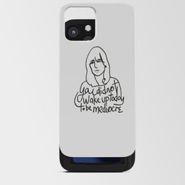 You did not wake up today to be mediocre iPhone Card Case