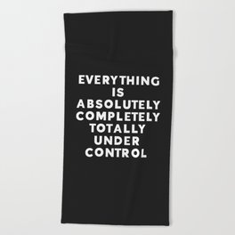 Completely Under Control Funny Quote Beach Towel