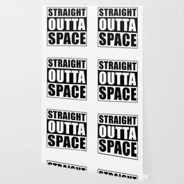 Straight Outta Space Wallpaper