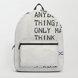 teach - Socrates Backpack | True, Words, Typed, Progress, Inspiring, Black And White, Students, Anything, Think, Anybody 