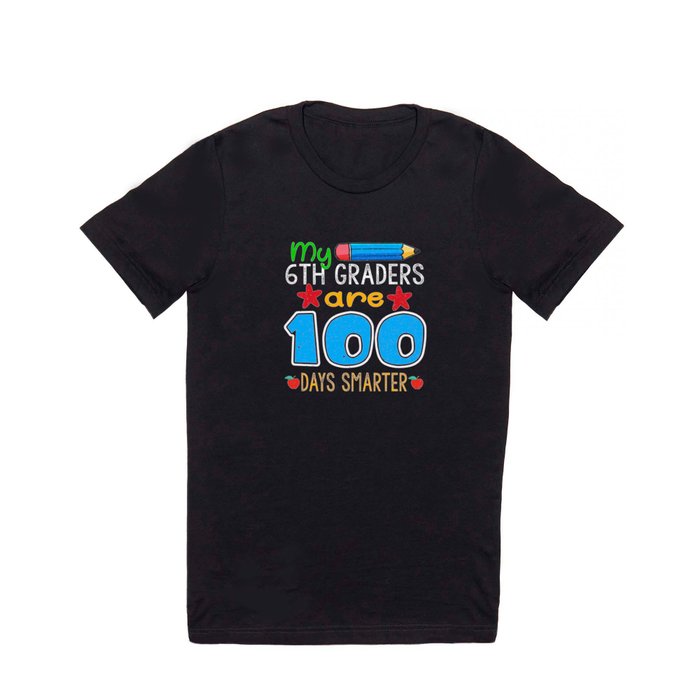 Days Of School 100th Day 100 Teacher 6th Grader T Shirt