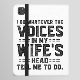 Voices In My Wife's Head Funny Saying iPad Folio Case