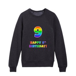 [ Thumbnail: HAPPY 9TH BIRTHDAY - Multicolored Rainbow Spectrum Gradient Kids Crewneck ]