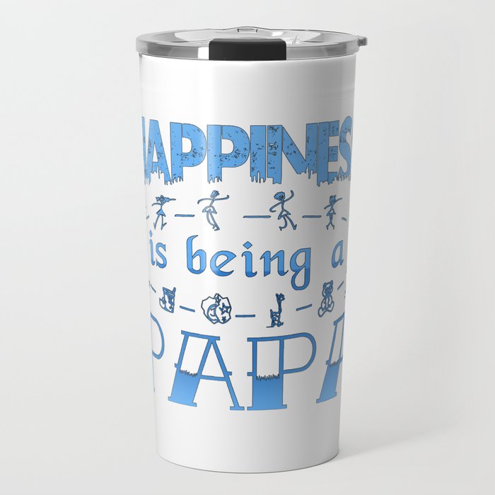 Happiness is Being a PAPA Travel Mug