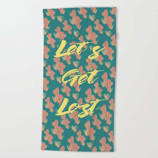 Let's Get Lost #society6 #decor #buyart Beach Towel