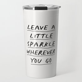 Leave a Little Sparkle Wherever You Go Travel Mug