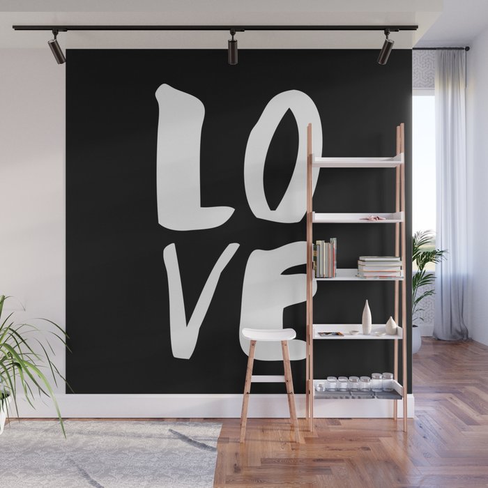 Love Wall Art Home Decor In Black And White Ink Modern Typography Poster Graphic Design Minimalism Wall Mural By Themotivatedtype Society6