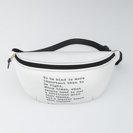 To Be Kind Is More Important, Motivational, F. Scott Fitzgerald Quote Fanny Pack