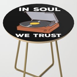 In Soul We Trust Side Table