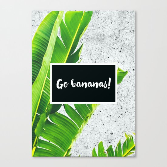 Go BANANAS Canvas Print