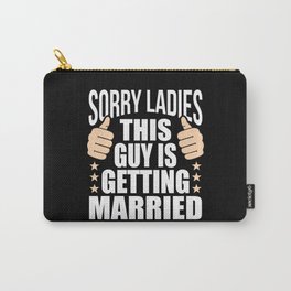 This Guy Is Getting Married Funny Fiance Engaged Carry-All Pouch
