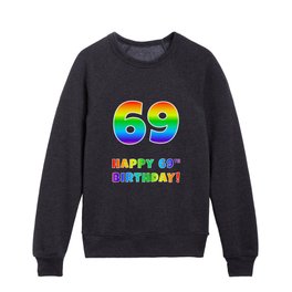 [ Thumbnail: HAPPY 69TH BIRTHDAY - Multicolored Rainbow Spectrum Gradient Kids Crewneck ]