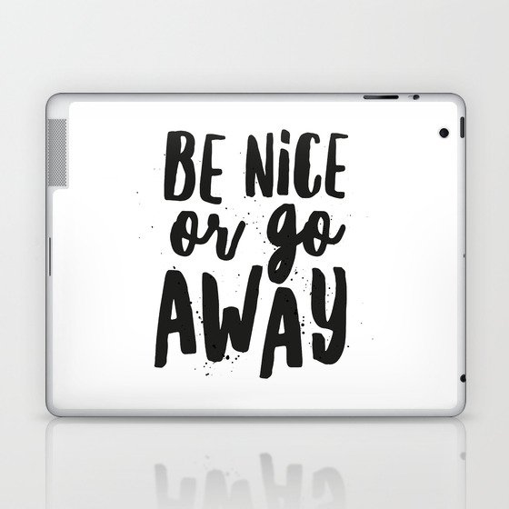 Be Nice or Go Away Typography Lettering Laptop & iPad Skin