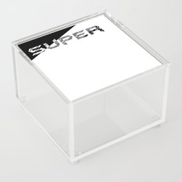 SUPER Acrylic Box