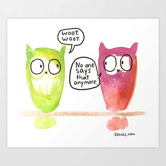 Woot Woot. Art Print