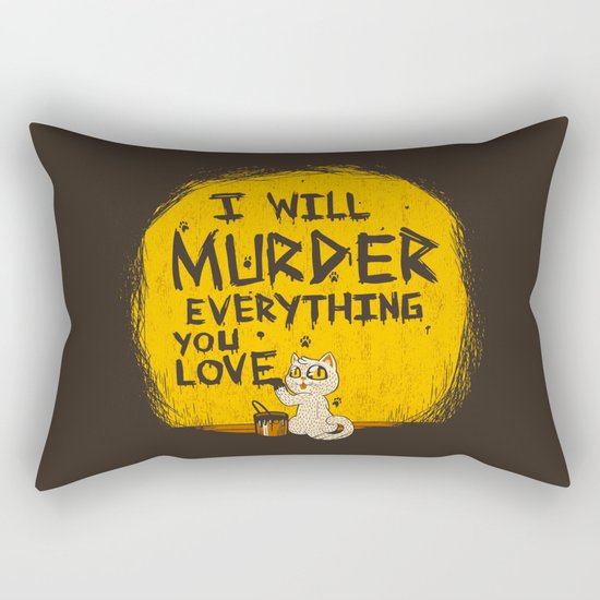 Ill Murder Everything You Love Cat Rectangular Pillow