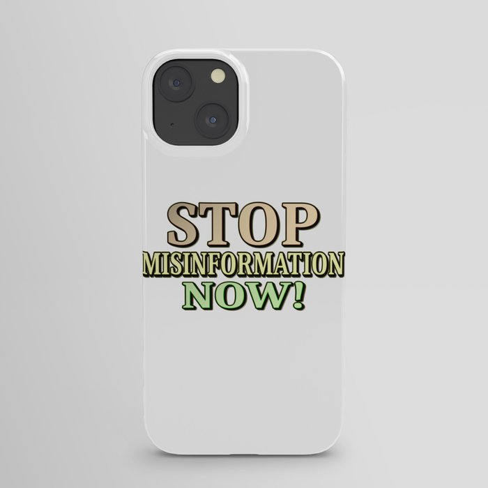 "STOP MISINFORMATION" Cute Design. Buy Now! iPhone Case