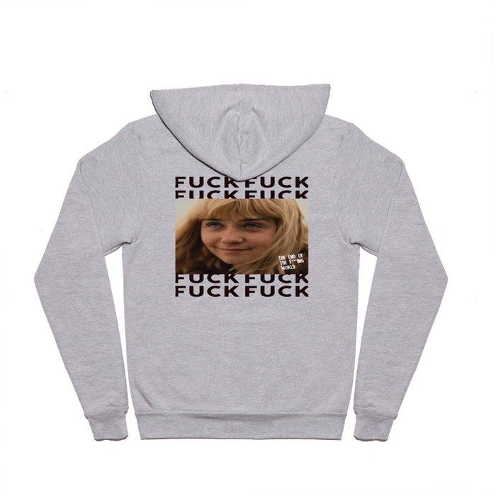 the end of the fucking world Hoody