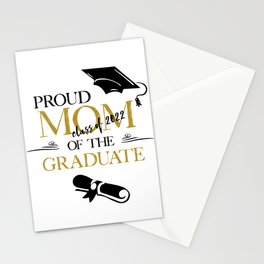 Proud Mom of the Graduate ,class of 2022 Stationery Card