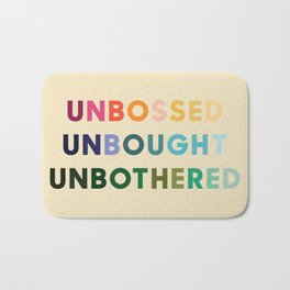 Unbossed Unbought Unbothered - Life Quotes - Shirley Chisholm Bath Mat | Blackgirlmagic, Selfmade, Quotes, Shirleychisholm, Freedom, 2020, Graphicdesign, Color, Lifequotes, Typography 