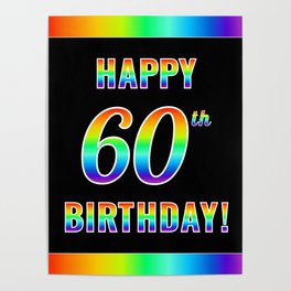 [ Thumbnail: Fun, Colorful, Rainbow Spectrum “HAPPY 60th BIRTHDAY!” Poster ]