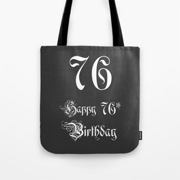 [ Thumbnail: Happy 76th Birthday - Fancy, Ornate, Intricate Look Tote Bag ]