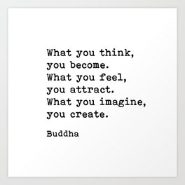 What You Think You Become, Buddha, Motivational Quote Art Print