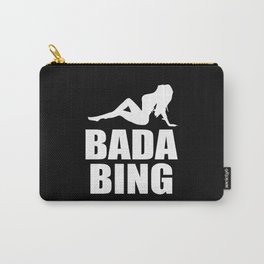 Bada bing television quote Carry-All Pouch