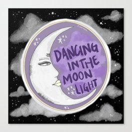 Dancing in the Moonlight  Canvas Print