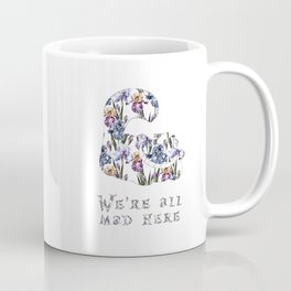 Alice floral designs - Cheshire cat all mad here Coffee Mug